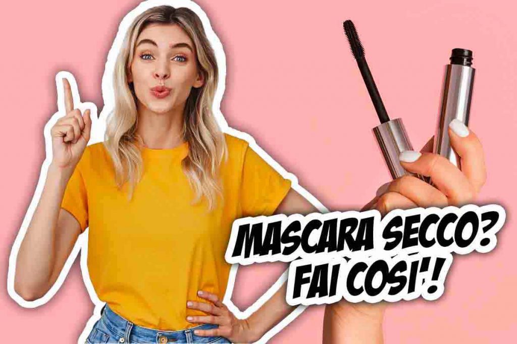 Il tuo mascara è secco? Ecco come fare per recuperarlo